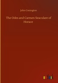 Cover: The Odes and Carmen Seaculare of Horace - Outlook Verlag