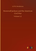 Cover: Stonewall Jackson and the American Civil War - Outlook Verlag