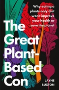 Cover: The Great Plant-Based Con - Piatkus Books