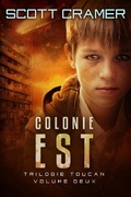 Cover: Colonie Est (Trilogie Toucan) - Trilogie Toucan