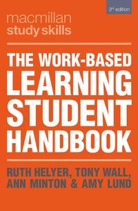 Enlarge image Cover: The Work-Based Learning Student Handbook - Bloomsbury Academic