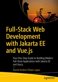 Abbildung von: Full-Stack Web Development with Jakarta EE and Vue.js - Apress