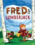 Cover: Fred & the Lumberjack - Margaret K. McElderry Books