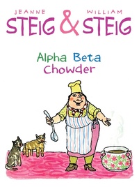 Enlarge image Cover: Alpha Beta Chowder - Atheneum/Caitlyn Dlouhy Books