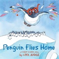 Cover: Penguin Flies Home - Atheneum Books for Young Readers
