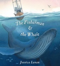 Cover: The Fisherman & the Whale - Simon & Schuster Books for Young Readers