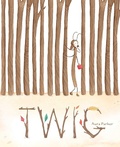 Cover: Twig - Simon & Schuster Books for Young Readers