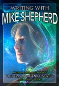 Cover: Writing with Mike Shepherd - KL&MM Books