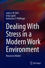 Cover: Dealing With Stress in a Modern Work Environment - Springer