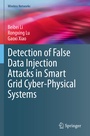 Cover: Detection of False Data Injection Attacks in Smart Grid Cyber-Physical Systems - Springer