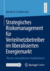 Abbildung von: Strategisches Risikomanagement für Verteilnetzbetreiber im liberalisierten Energiemarkt - Springer Gabler