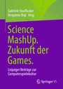Cover: Science MashUp. Zukunft der Games. - Springer VS