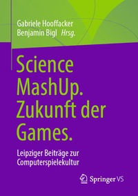 Enlarge image Cover: Science MashUp. Zukunft der Games. - Springer VS