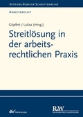 Cover: Streitl&ouml;sung in der arbeitsrechtlichen Praxis - Fachmedien Recht und Wirtschaft