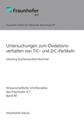 Cover: Untersuchungen zum Oxidationsverhalten von TiC- und ZrC-Partikeln - Fraunhofer Verlag