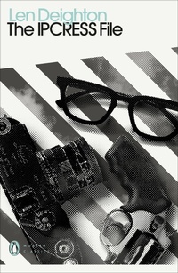 Enlarge image Cover: The IPCRESS File - Penguin Classics
