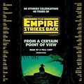 Cover: From a Certain Point of View: The Empire Strikes Back (Star Wars) - Random House US Audio