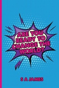 Cover: Are You Ready To Change The World - Sarah James