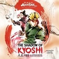 Cover: Avatar, the Last Airbender: The Shadow of Kyoshi - Blackstone Publishing