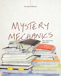 Enlarge image Cover: Mystery Mechanics, The Creative Process - Zenchilada Press