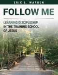 Cover: Follow Me: Learning Discipleship in the Training School of Jesus - Bookbaby