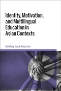 Cover: Identity, Motivation, and Multilingual Education in Asian Contexts - Bloomsbury Academic