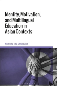 Enlarge image Cover: Identity, Motivation, and Multilingual Education in Asian Contexts - Bloomsbury Academic