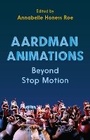Cover: Aardman Animations - Bloomsbury Academic