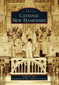 Abbildung von: Catholic New Hampshire - Arcadia Publishing