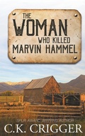 Cover: The Woman Who Killed Marvin Hammel - Wolfpack Publishing