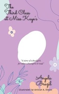 Cover: The Third Class at Miss Kaye's - iBoo Press House