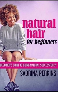 Abbildung von: Natural Hair For Beginners - Blurb