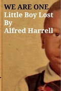 Cover: WE ARE ONE Little Boy LostBy Alfred Harrell - Blurb