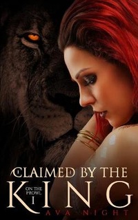 Enlarge image Cover: Claimed by the King - Dreaming Lily Publications, LLC