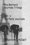 Cover: The Barnard Journals Trilogy Part II - The Paris Journals - Snazzycat Publishing