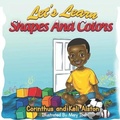 Cover: Let's Learn Shapes And Colors - Ckj Publishing