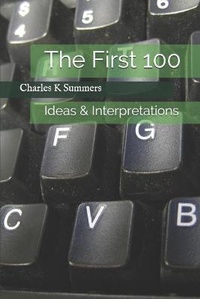 Enlarge image Cover: The First 100 - Charles K Summers