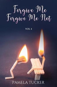 Enlarge image Cover: Forgive Me Forgive Me Not Vol 4 - Pamela Tucker