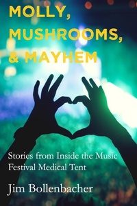 Abbildung von: Molly, Mushrooms and Mayhem - Jim Bollenbacher