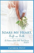 Cover: Soars My Heart, Soft as Silk - Ily Green Publishing