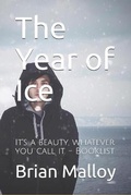 Cover: The Year of Ice - Brian Malloy