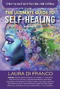 Enlarge image Cover: The Ultimate Guide to Self-Healing Volume 2 - Brave Healer Productions