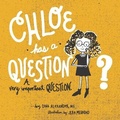 Cover: Chloe has a Question, A Very Important Question - Educate & Empower Kids