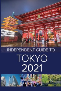 Enlarge image Cover: The Independent Guide to Tokyo 2021 - Independent Guidebooks