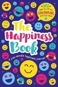 Cover: The Happiness Book - A five-minute happiness activity book! - Imagine That Publishing Ltd