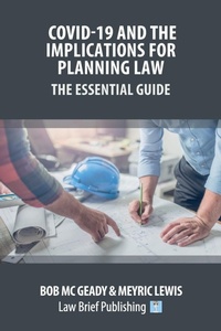 Abbildung von: Covid-19 and the Implications for Planning Law - The Essential Guide - Law Brief Publishing