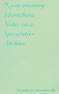 Cover: Reincarnating Marechera: Notes On a Speculative Archive - Ugly Duckling Presse
