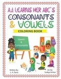 Cover: A. J. Learns her ABC's Consonants and Vowels - Absolute Author Publishing House