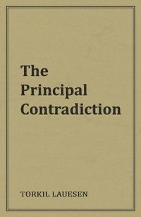 Enlarge image Cover: The Principal Contradiction - Kersplebedeb