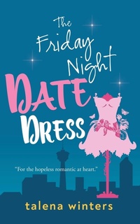 Abbildung von: The Friday Night Date Dress - My Secret Wish Publishing